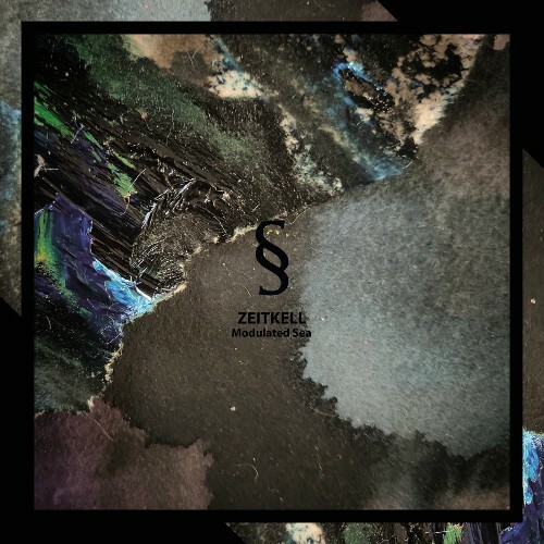 Zeitkell - Modulated Sea (2025) Zeitkell - Modulated Sea (2025)