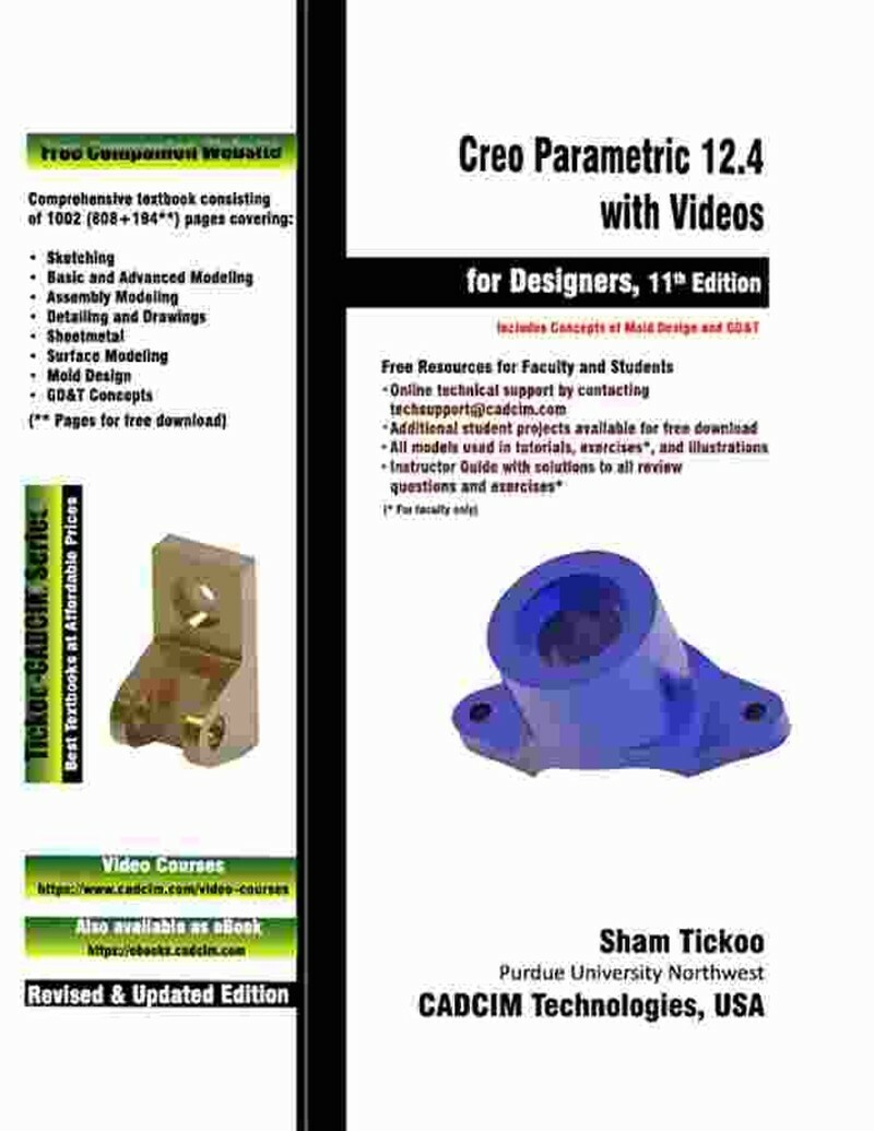 Creo Parametric 12-4 With Videos For Designers 11ed (2025) (CADCIM TECHNOLOGY)