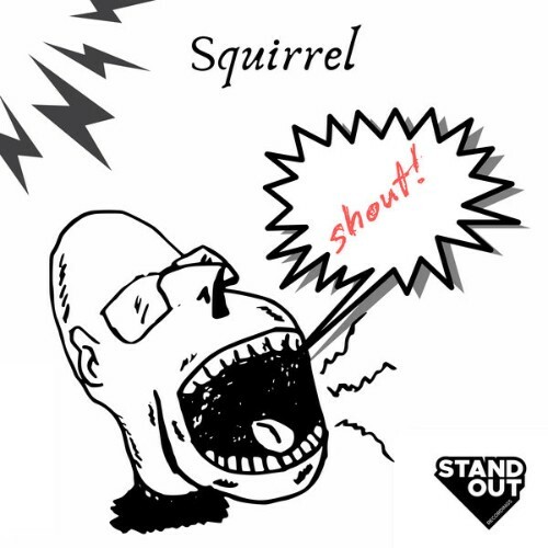  Squirell - Shout (2025) 