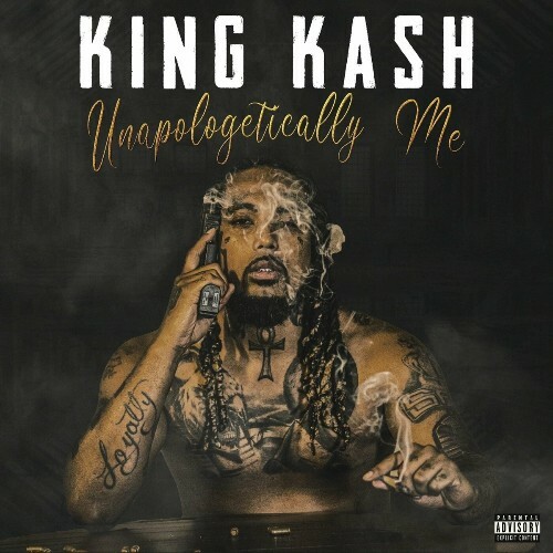  King Kash - Unapologetically Me (2024) 