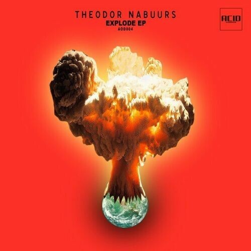  Theodor Nabuurs - Explode (2023) 