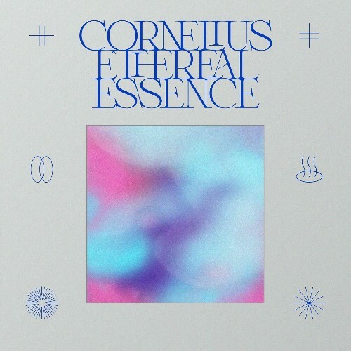  Cornelius - Ethereal Essence (2024) 