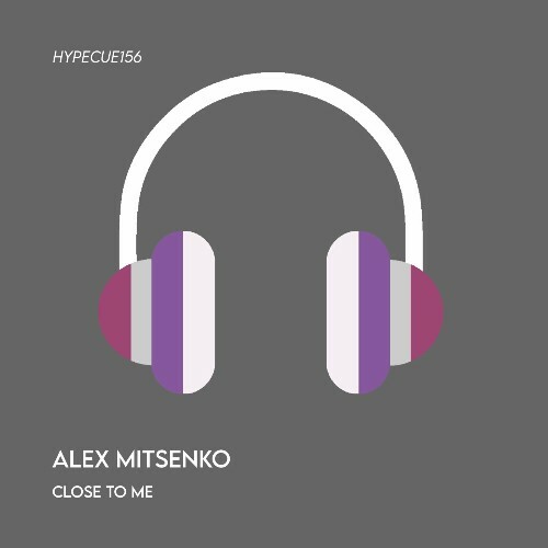  Alex Mitsenko - Close To Me (2025) 