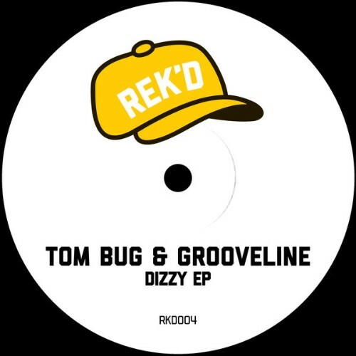  Tom Bug x Grooveline - Dizzy (2025) 