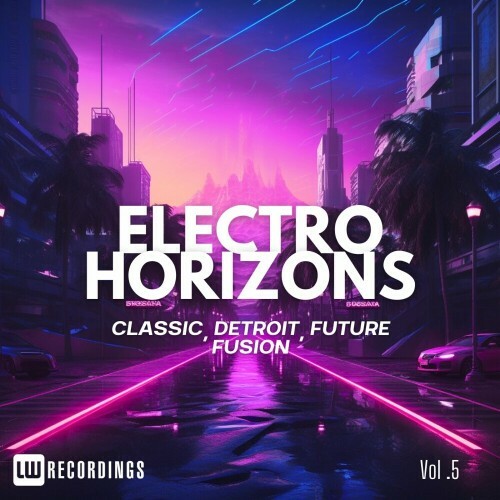 Electro Horizons: Classic, Detroit, Future Fusion,