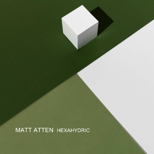  Matt Atten - Hexahydric (2025) 