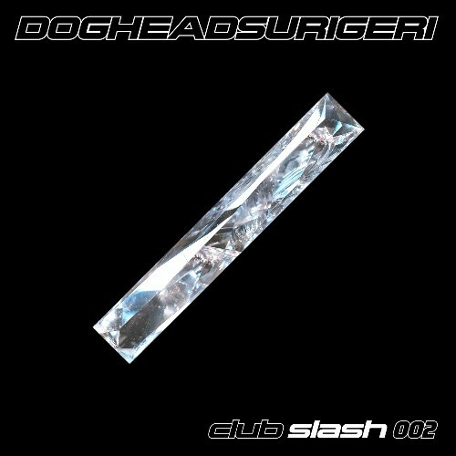  dogheadsurigeri - Club Slash 002 - Silver Current (2025) 