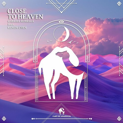  Gabriel Robella ft. Kenon Chen - Close to Heaven (2025) 