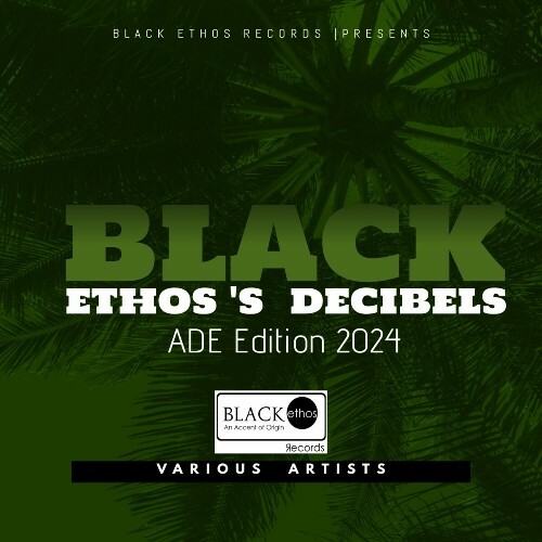 VA -  Black Ethos's Decibels (ADE Edition 2024) (2024) [MP3] MEWOB0N_o