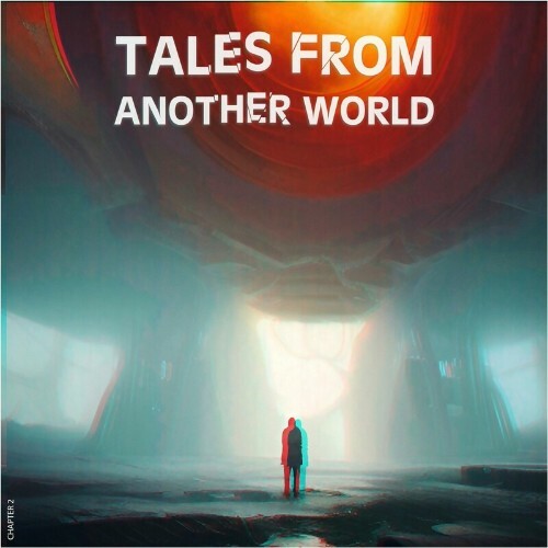 Tales from Another World (Chapter 2) (2023) MP3