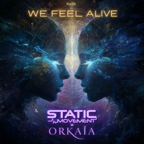 Static Movement & Orkaia — We Feel Alive (2026)
