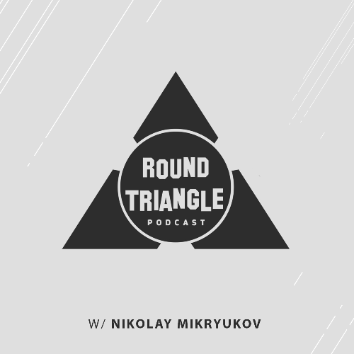 VA -  Nikolay Mikryukov - Round Triangle Podcast 088 (2024-07-15) [... MEUOW5Z_o