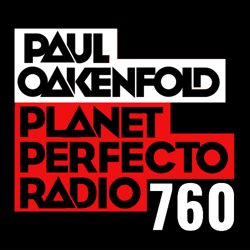  Paul Oakenfold - Planet Perfecto 760 (2025-05-26) 