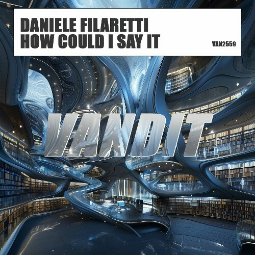 MP3:  Daniele Filaretti - How Could I Say It (2024) Онлайн