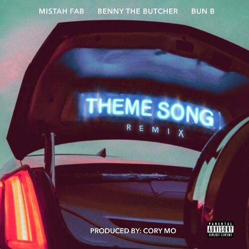 Mistah F.A.B., Benny The Butcher & Bun B — Theme Song (Remix) (Produced By Cory Mo) (2024)