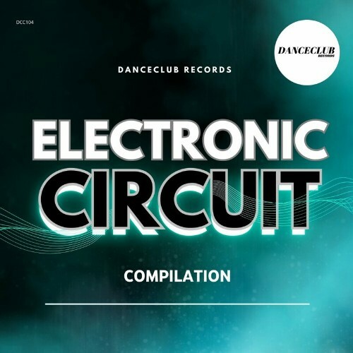  DanceClub Records - Electronic Circuit Compilation (2023) 