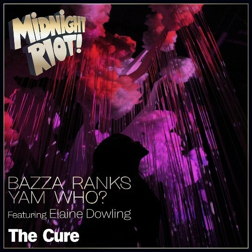  Bazza Ranks & Yam Who feat Elaine Dowling - The Cure (2024) 