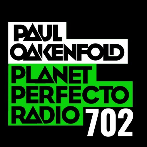  Paul Oakenfold - Planet Perfecto Podcast 702 (2024-04-14) 