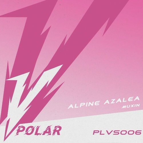  Muxin - Alpine Azalea (Incl. Extended Mix) (2026) 