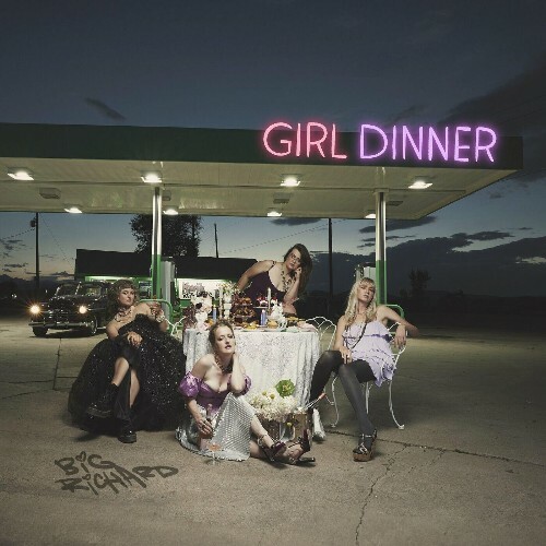  Big Richard - Girl Dinner (2025) 