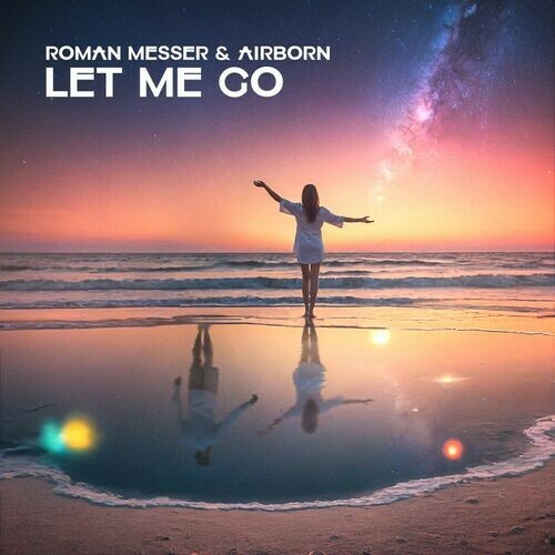  Roman Messer & Airborn - Let Me Go (2025) 