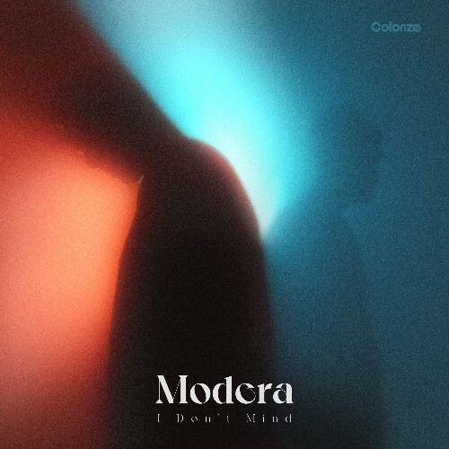 Modera - I Don't Mind (2025)