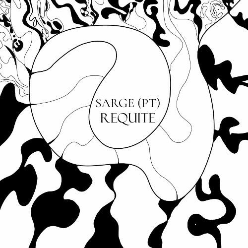  SARGE (PT) - Requite (2025) 