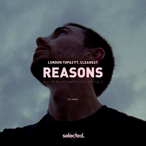  London Topaz ft. Clearest - Reasons (2025) 