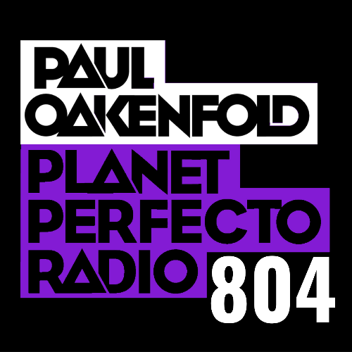  Paul Oakenfold - Planet Perfecto 804 (2026-03-30) 