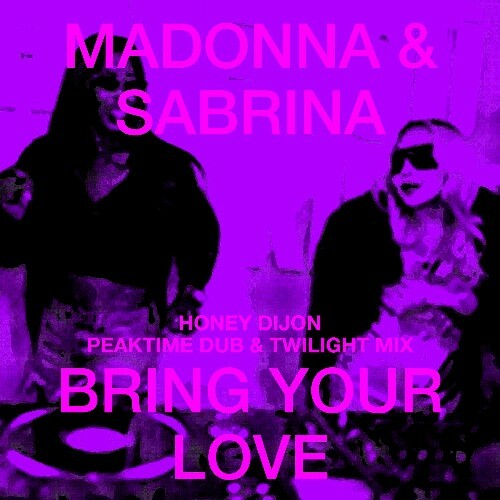  Madonna & Sabrina Carpenter - Bring Your Love (Honey Dijon Remixes) (2026) 