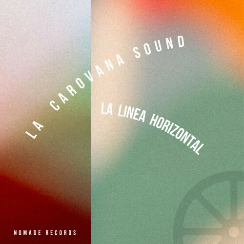  La Carovana Sound - La Linea Horizontal (2024) 