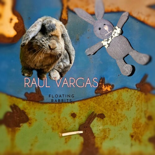 Raul Vargas - Floating Rabbits (2026) Raul Vargas - Floating Rabbits (2026)