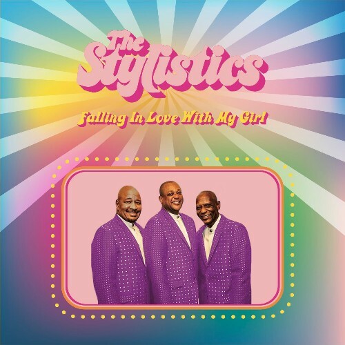  The Stylistics - Falling In Love With My Girl (2025) 