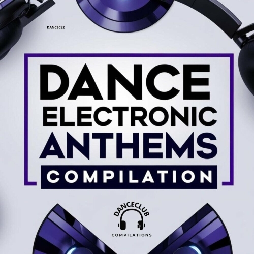 Dance Electronic Anthems Compilation (2025)