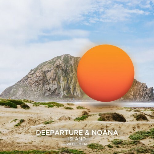  Deeparture & Noana ft WLHELMINA - Island (2023) 