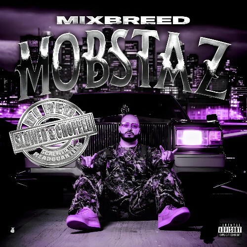  Mixbreed - Mixbreed Mobstaz (Slowed & Chopped) (2025) 