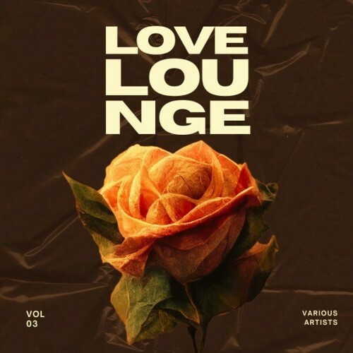  Love Lounge, Vol. 3 (2024) 