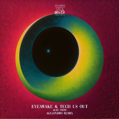 EYEawake & Tech Us Out - Acid Tribe (2025)