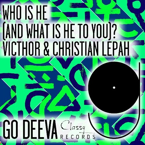  Victhor & Christian Lepah - Who Is He (And What Is He To You)? (2025) 