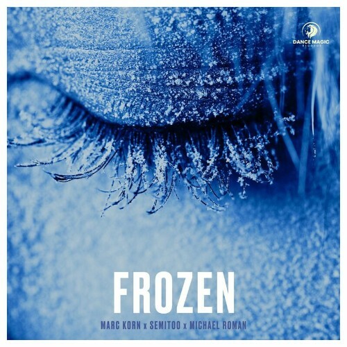  Marc Korn x Semitoo x Michael Roman - Frozen (2024) 