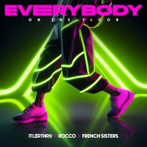  ItaloBrothers x Rocco x French Sisters - Everybody (On The Floor) (2024) 