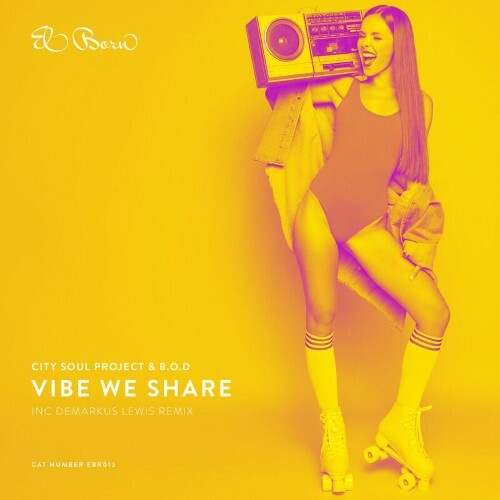  City Soul Project & B.O.D - Vibe We Share (2023) 