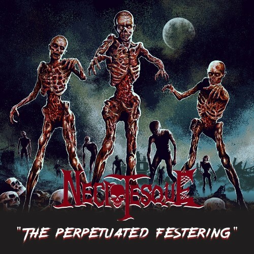  Necrotesque - The Perpetuated Festering (2023) 