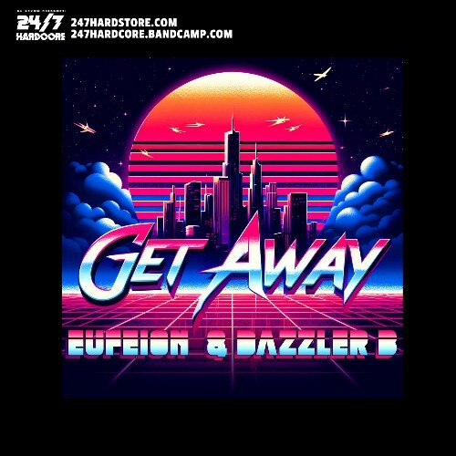 Eufeion & Dazzler B - Get Away (2025) Eufeion & Dazzler B - Get Away (2025)