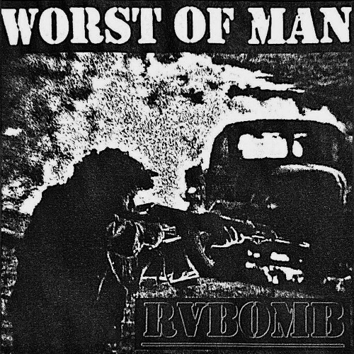  RVBomb - Worst Of Man (2024) 