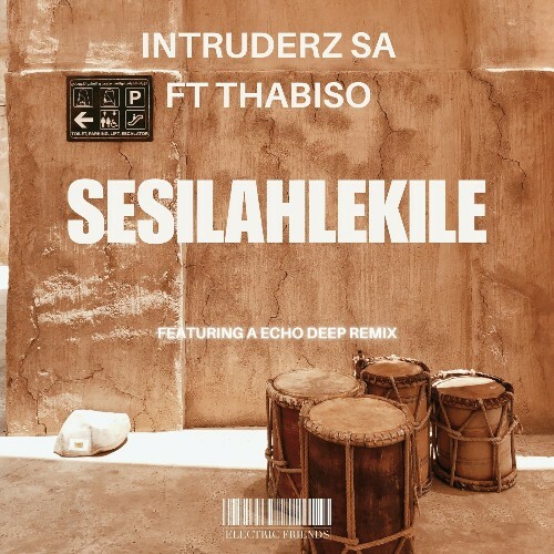  Intruderz SA ft. Thabiso Vocalist - Sesilahlekile (2024) 