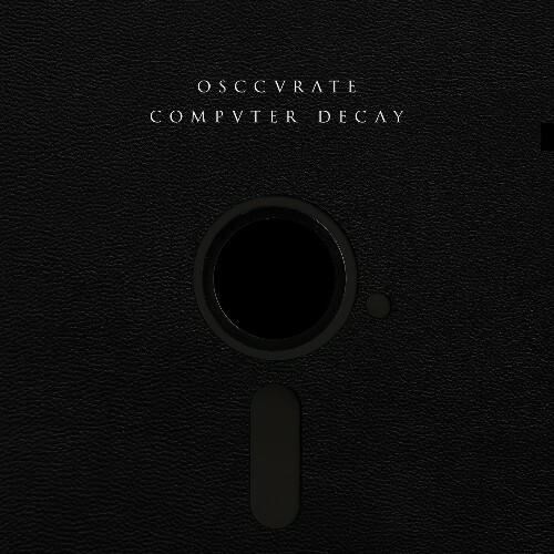  Osccurate - Computer Decay (2024) 