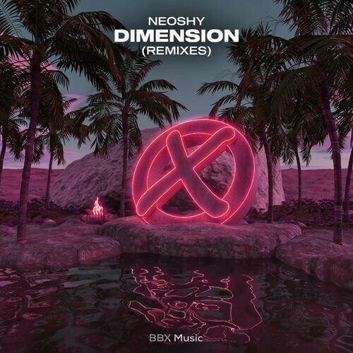 NEOSHY - Dimension (Remixes) (2023)