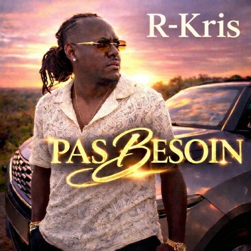  R-Kris - Pas Besoin (2026) 