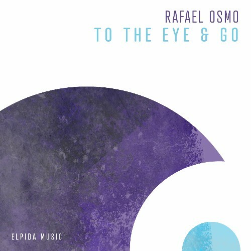  Rafael Osmo - To The Eye / Go (2025) 